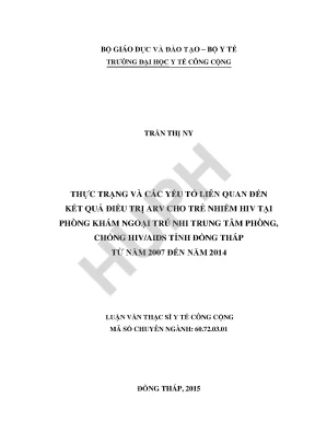 Thực trạng và các yếu tố liên quan đến kết quả điều trị arv cho trẻ nhiềm hiv tại phòng khám ngoại trú nhi trung tâm phòng chống hivaids tỉnh đồng tháp từ năm 2007 đến nắm 2014
