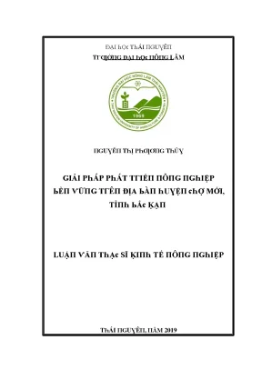 Luận văn giải pháp phát triển nông nghiệp bền vững trên địa bàn huyện chợ mới tỉnh bắc kạn