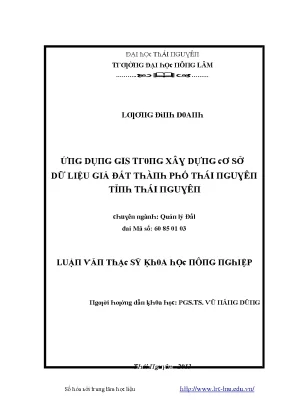 Luận văn ứng dụng gis trong xây dựng cơ sở dữ liệu giá đất thành phố thái nguyên tỉnh thái nguyên