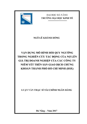 Luận văn vận dụng mô hình hồi quy ngưỡng trong nghiên cứu tác động của nợ lên giá trị doanh nghiệp của các công ty niêm yết trên sàn chứng khoán thành phố hồ chí minh hose