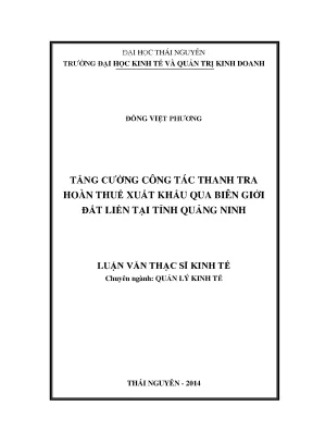 Luận văn tăng cường công tác thanh tra hoàn thuế xuất khẩu qua biên giới đất liền tại tỉnh quảng ninh