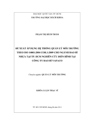 Luận văn thạc sĩ quản lý môi trường đề xuất áp dụng hệ thống quản lý môi trường theo iso 140012004 cor 12009 ngành bao bì nhựa tại tp hcm nghiên cứu điển hình tại công ty cổ phần bao bì vafaco