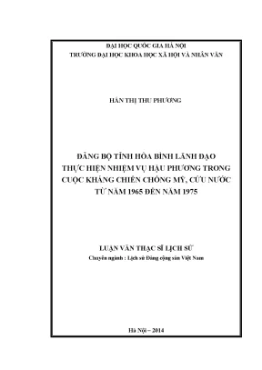Luận văn thạc sĩ đảng bộ tỉnh hòa bình lãnh đạo thực hiện nhiệm vụ hậu phương trong cuộc kháng chiến chống mỹ cứu nước từ năm 1965 đến năm 1975