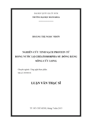 Luận văn thạc sĩ công nghệ thực phẩm nghiên cứu tinh sạch protein từ rong nước lợ chaetomorpha sp đồng bằng sông cửu long