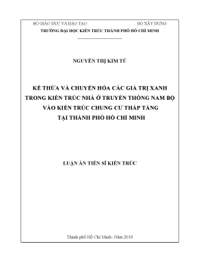 Luận án tiến sĩ kiến trúc kế thừa và chuyển hóa các giá trị xanh trong kiến trúc nhà ở truyền thống nam bộ vào kiến trúc chung cư thấp tầng tại thành phố hồ chí minh