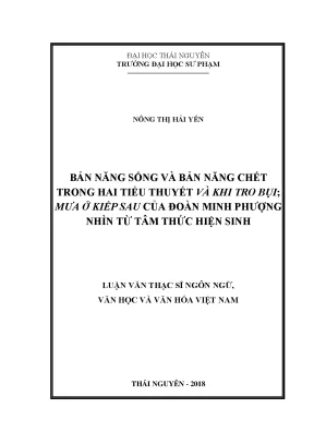 Luận văn bản năng sống và bản năng chết trong hai tiểu thuyết và khi tro bụi mưa ở kiếp sau của đoàn minh phượng nhìn từ tâm thức hiện sinh
