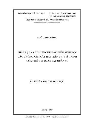 Luận văn phân lập và nghiên cứu đặc điểm sinh học các chủng nấm gây hại trên chi tiết kính của thiết bị quan sát quân sự