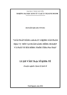 Luận văn giải pháp nâng cao chất lượng sản phẩm dịch vụ mới tại ngân hàng nông nghiệp và phát triển nông thôn tỉnh phú thọ