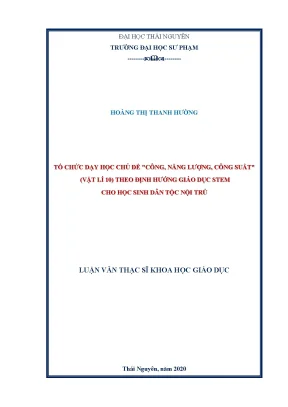 Luận văn tổ chức dạy học chủ đề công năng lượng công suất vật lí 10 theo định hướng giáo dục stem cho học sinh dân tộc nội trú