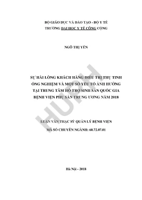 Sự hài lòng của khách hàng điều trị thụ tinh ống nghiệm và một số yếu tố ảnh hưởng tại trung tâm hỗ trợ sinh sản quốc gia bệnh viện phụ sản trung ương năm 2018