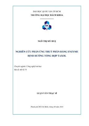 Luận văn thạc sĩ công nghệ hóa học nghiên cứu phản ứng thủy phân bằng enzyme định hướng tổng hợp taxol