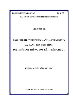 Luận án tiến sĩ dược học bào chế hệ tiểu phân nano artemisinin và đánh giá tác động diệt ký sinh trùng sốt rét trên chuột