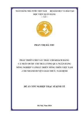 Luận văn thạc sĩ tài chính ngân hàng phát triển cho vay thấu chi khách hàng cá nhân được chi trả lương qua ngân hàng nông nghiệp và phát triển nông thôn việt nam chi nhánh huyện giao thuỷ nam định