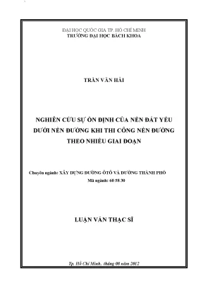 Luận văn thạc sĩ kỹ thuật xây dựng nghiên cứu sự ổn định của nền đất yếu dưới nền đường khi thi công nền đường theo nhiều giai đoạn