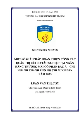 Luận văn một số giải pháp hoàn thiện công tác quản trị rủi ro tác nghiệp tại ngân hàng thương mại cổ phần bắc á chi nhánh thành phố hồ chí minh đến năm 2025