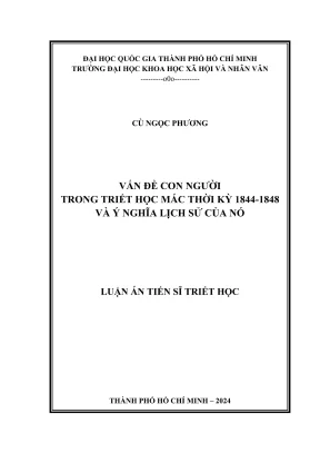 Luận án tiến sĩ triết học vấn đề con người trong triết học mác thời kỳ 1844 1848 và ý nghĩa lịch sử của nó