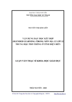 Luận văn vận dụng dạy học kết hợp blended learning trong môn địa lí lớp 12 trung học phổ thông ở tỉnh điện biên
