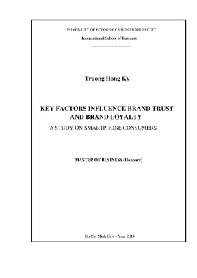 Luận văn thạc sĩ key factors influence brand trust and brand loyalty a study on smartphone consumers