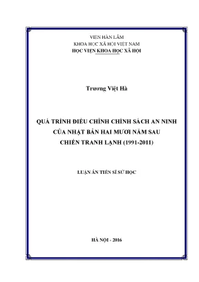 Luận án tiến sĩ sử học quá trình điều chỉnh chính sách an ninh của nhật bản hai mươi năm sau chiến tranh lạnh 1991 2011
