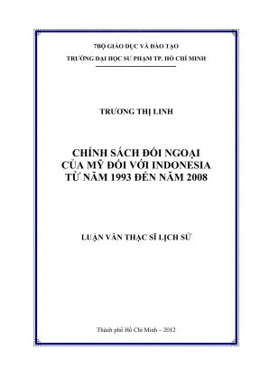 Luận văn thạc sĩ lịch sử thế giới chính sách đối ngoại của mỹ đối với indonesia từ năm 1993 đến năm 2008
