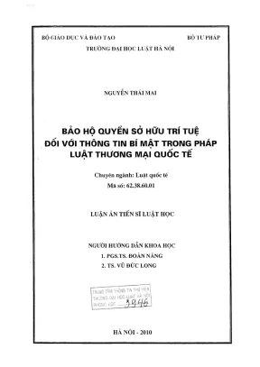 Luận án tiến sĩ luật học bảo hộ quyền sở hữu trí tuệ đối với thông tin bí mật trong pháp luật thương mại quốc tế