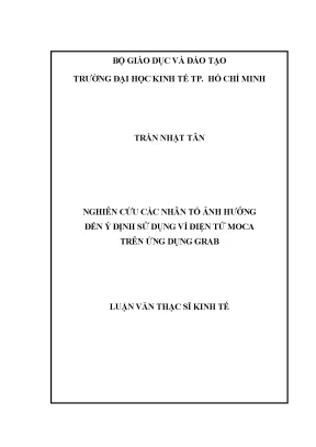 Luận văn nghiên cứu các nhân tố ảnh hưởng đến ý định sử dụng ví điện tử moca trên ứng dụng grab