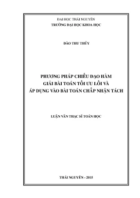Luận văn phương pháp chiếu đạo hàm giải bài toán tối ưu lồi và áp dụng vào bài toán chấp nhận tách