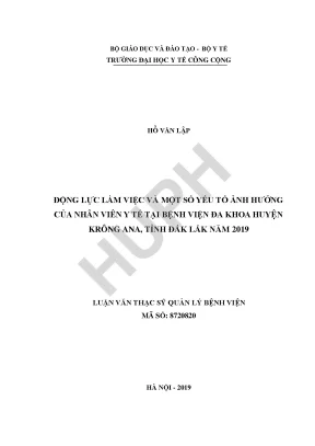 Động lực làm việc và một số yếu tố ảnh hưởng của nhân viên y tế tại bệnh viện đa khoa huyện krông ana tỉnh đắk lắk năm 2019