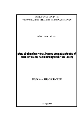 Luận văn thạc sĩ đảng bộ tỉnh vĩnh phúc lãnh đạo công tác bảo tồn và phát huy giá trị các di tích lịch sử 1997 2012