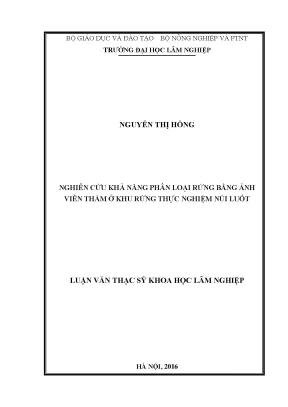 Luận văn nghiên cứu khả năng phân loại rừng bằng ảnh viễn thám ở khu rừng thực nghiệm núi luốt