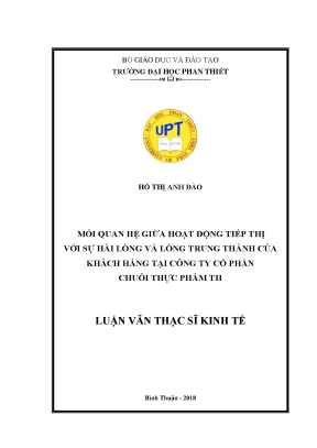 Mối quan hệ giữa hoạt động tiếp thị với sự hài lòng và lòng trung thành của khách hàng tại công ty cổ phần chuỗi thực phẩm th