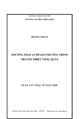 Luận văn phương pháp lưới giải phương trình truyền nhiệt tổng quát