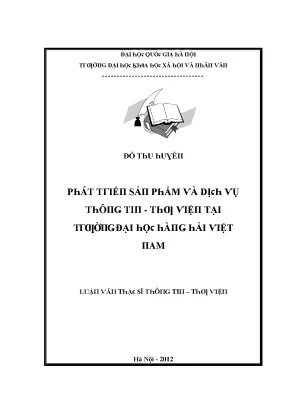 Luận văn phát triển sản phẩm và dịch vụ thông tin thư viện tại trường đại học hàng hải việt nam