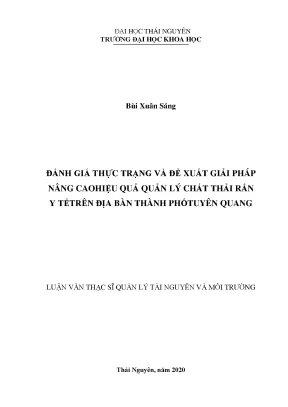 Luận văn đánh giá thực trạng và đề xuất giải pháp nâng cao hiệu quả quản lý chất thải rắn y tế trên địa bàn thành phố tuyên quang