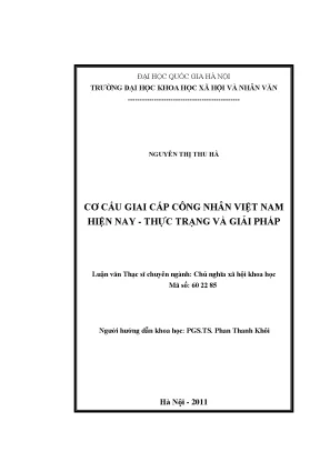 Luận văn thạc sĩ cơ cấu giai cấp công nhân việt nam hiện nay thực trạng và giải pháp