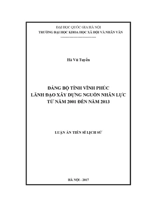 Luận án tiến sĩ đảng bộ tỉnh vĩnh phúc lãnh đạo xây dựng nguồn nhân lực từ năm 2001 đến năm 2013 luận án ts