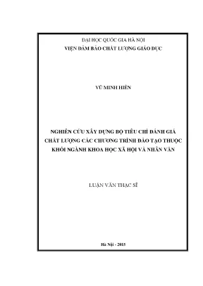 Luận văn thạc sĩ nghiên cứu xây dựng bộ tiêu chí đánh giá chất lượng các chương trình đào tạo thuộc khối ngành khoa học xã hội và nhân văn