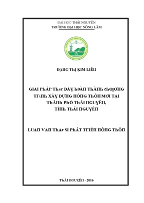 Luận văn giải pháp thúc đẩy hoàn thành chương trình xây dựng nông thôn mới tại thành phố thái nguyên tỉnh thái nguyên