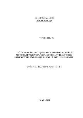 Luận văn sử dụng ngôn ngữ lập trình mathematica để giải một số bài toán về phần phản ứng hạt nhân trong chương trình sách giáo khoa vật lí lớp 12 ban cơ bản