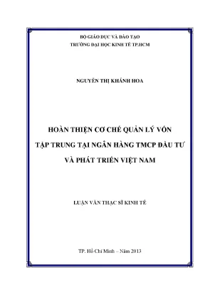Luận văn hoàn thiện cơ chế quản lý vốn tập trung tại ngân hàng tmcp đầu tư và phát triển việt nam luận văn thạc sĩ
