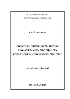 Luận văn thạc sĩ hoàn thiện chiến lược marketing cho sản phẩm sữa mộc châu của công ty cổ phần giống bò sữa mộc châu