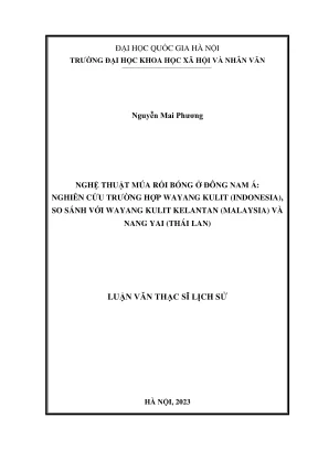 Luận văn thạc sĩ lịch sử nghệ thuật múa rối bóng ở đông nam á nghiên cứu trường hợp wayang kulit indonesia so sánh với wayang kulit kelantan malaysia và nang yai thái lan