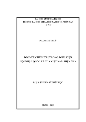 Luận án tiến sĩ đổi mới chính trị trong điều kiện hội nhập quốc tế của việt nam hiện nay002