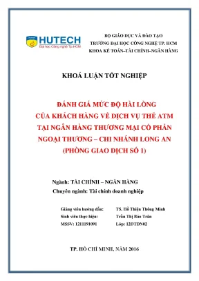 Luận văn đánh giá mức độ hài lòng của khách hàng về dịch vụ thẻ atm tại ngân hàng thương mại cổ phần ngoại thương chi nhánh long an phòng giao dịch số 1