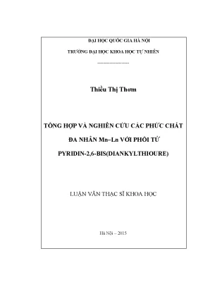 Luận văn thạc sĩ tổng hợp và nghiên cứu các phức chất đa nhân mn ln với phối tử pyridin 2 6 bisdiankylthioure