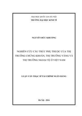 Luận văn thạc sĩ tài chính ngân hàng nghiên cứu cấu trúc phụ thuộc của thị trường chứng khoán thị trường vàng và thị trường ngoại tệ ở việt nam