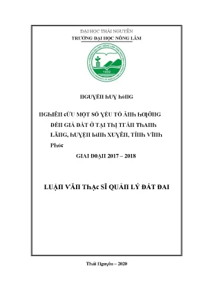 Luận văn nghiên cứu một số yếu tố ảnh hưởng đến giá đất ở tại trị trấn thanh lãng huyện bình xuyên tỉnh vĩnh phúc giai đoạn 2017 2018