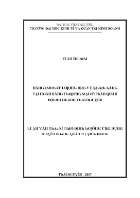 Luận văn nâng cao chất lượng dịch vụ khách hàng tại ngân hàng thương mại cổ phần quân đội chi nhánh thái nguyên