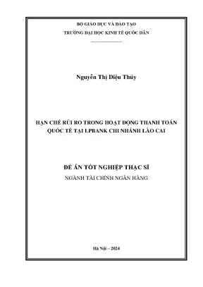 Luận văn thạc sĩ tài chính ngân hàng hạn chế rủi ro trong hoạt động thanh toán quốc tế tại lpbank chi nhánh lào cai