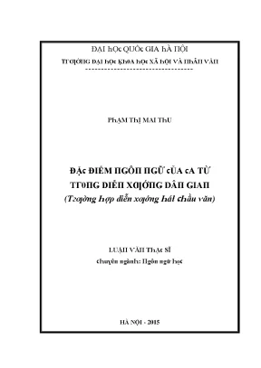 Luận văn đặc điểm ngôn ngữ của ca từ trong diễn xướng dân gian trường hợp diễn xướng hát chầu văn